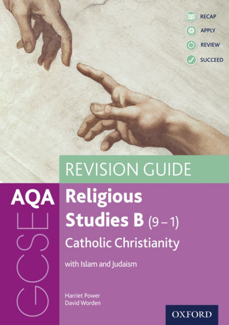 Cover for Harriet Power · AQA GCSE Religious Studies B (9-1): Catholic Christianity with Islam and Judaism Revision Guide (Book) (2018)