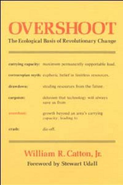Cover for William R. Catton · Overshoot: The Ecological Basis of Revolutionary Change (Paperback Book) [New edition] (1982)