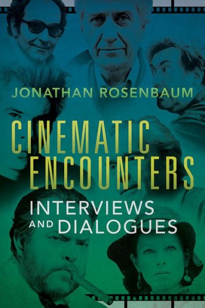 Cover for Jonathan Rosenbaum · Cinematic Encounters: Interviews and Dialogues (Paperback Book) (2018)