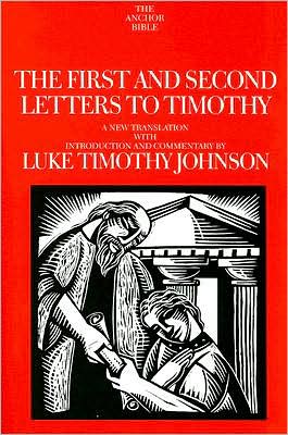 Cover for Luke Timothy Johnson · The First and Second Letters to Timothy - The Anchor Yale Bible Commentaries (Inbunden Bok) (2001)