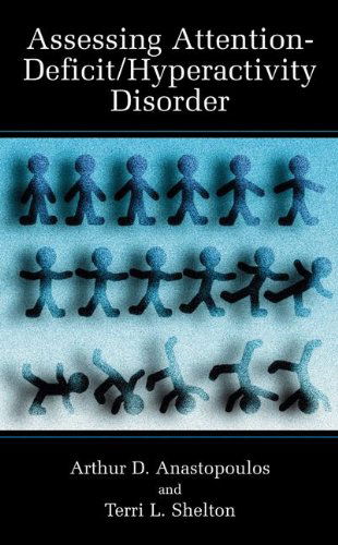 Cover for Arthur D. Anastopoulos · Assessing Attention-Deficit / Hyperactivity Disorder - Topics in Social Psychiatry (Hardcover Book) [2001 edition] (2001)
