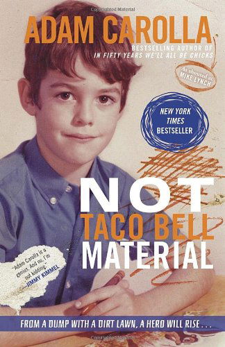 Cover for Adam Carolla · Not Taco Bell Material (Taschenbuch) [Reprint edition] (2013)