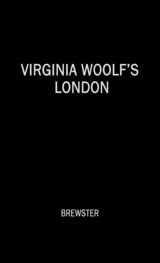 Cover for Dorothy Brewster · Virginia Woolf's London (Hardcover Book) [New edition] (1979)