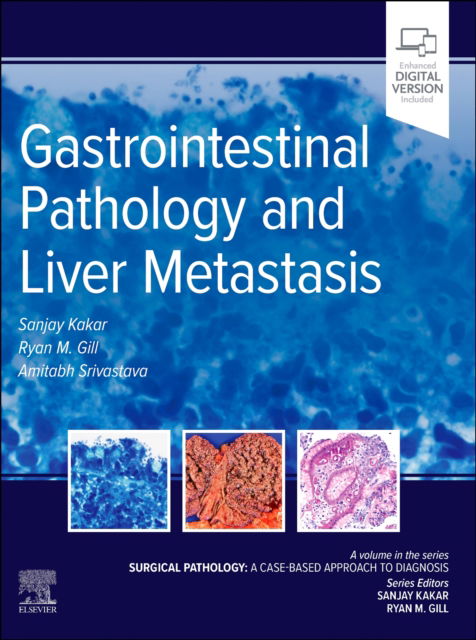 Cover for Kakar, Sanjay (University of California, San Francisco, California) · Gastrointestinal Pathology and Liver Metastasis: A Case-Based Approach to Diagnosis - Surgical Pathology: A Case Based Approach to Diagnosis (Hardcover Book) (2024)