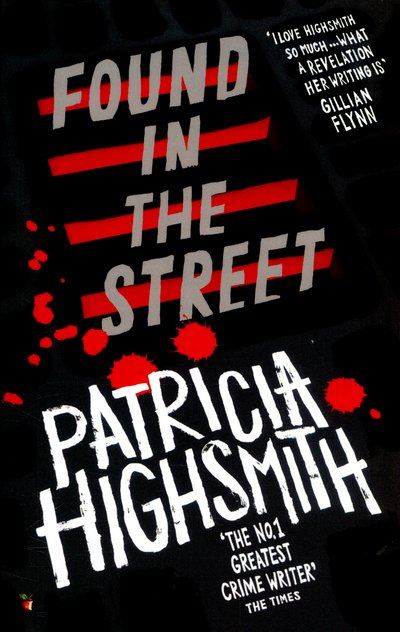 Cover for Patricia Highsmith · Found in the Street: A Virago Modern Classic - Virago Modern Classics (Paperback Bog) (2016)
