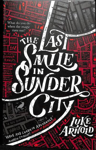 Cover for Luke Arnold · The Last Smile in Sunder City: Book One in the Fetch Phillips Archives: a fantasy set in a world where the magic has disappeared... - Fetch Phillips (Paperback Book) (2020)