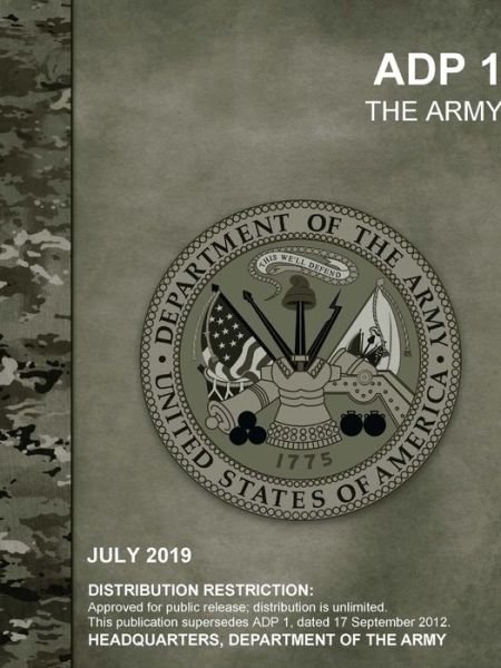 The Army (ADP 1) - Headquarters Department Of The Army - Books - Lulu.com - 9780359946884 - September 27, 2019