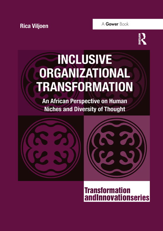 Cover for Rica Viljoen · Inclusive Organizational Transformation: An African Perspective on Human Niches and Diversity of Thought - Transformation and Innovation (Paperback Book) (2020)