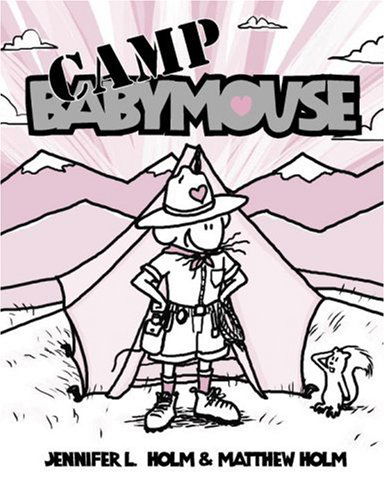 Cover for Matt Holm · Babymouse #6: Camp Babymouse (Hardcover Book) (2007)