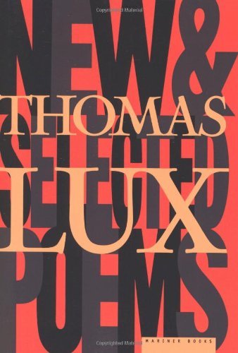 Cover for Thomas Lux · New and Selected Poems of Thomas Lux: 1975-1995 (Taschenbuch) [Reprint edition] (1999)