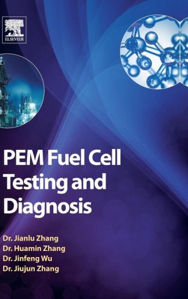 Cover for Zhang, Jianlu (Institute for Fuel Cell Innovation, National Research Council of Canada, Vancouver, BC, Canada) · PEM Fuel Cell Testing and Diagnosis (Hardcover Book) (2013)