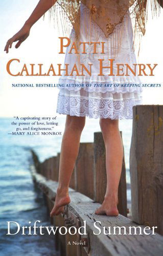 Driftwood Summer - Patti Callahan Henry - Books - NAL Trade - 9780451226884 - June 2, 2009