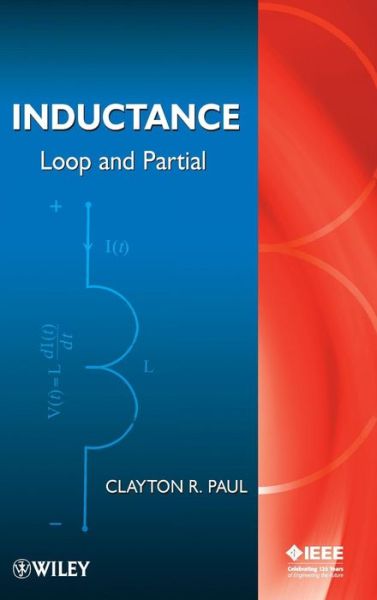 Cover for Paul, Clayton R. (University of Kentucky, Lexington, KY) · Inductance: Loop and Partial - IEEE Press (Hardcover Book) (2010)