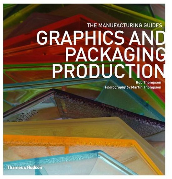 Cover for Rob Thompson · Graphics and Packaging Production - The Manufacturing Guides (Taschenbuch) (2012)