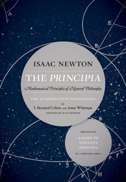 Cover for Sir Isaac Newton · The Principia: The Authoritative Translation and Guide: Mathematical Principles of Natural Philosophy (Pocketbok) (2016)