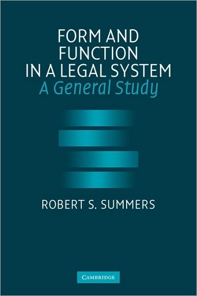 Cover for Summers, Robert S. (Cornell University, New York) · Form and Function in a Legal System: A General Study (Paperback Book) (2009)