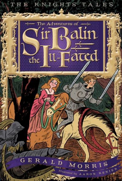 Cover for Gerald Morris · The Adventures of Sir Balin the Ill-fated (Paperback Book) (2013)