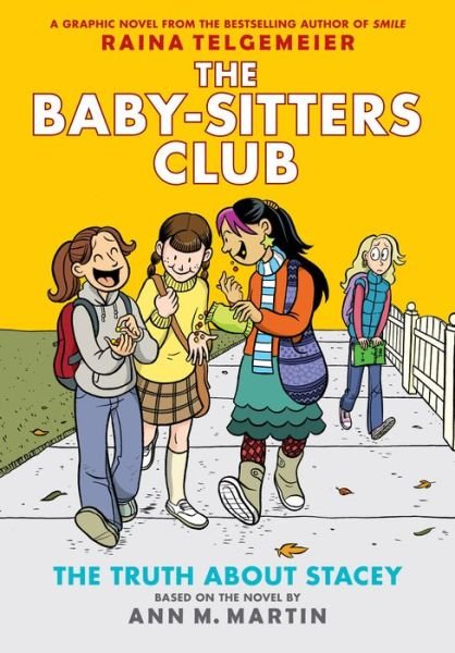 Cover for Ann M Martin · The Truth About Stacey: Full Color Edition (The Baby-sitters Club Graphix #2): Full Color Edition (Revised, Full Color) (Innbunden bok) (2015)