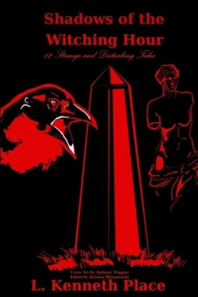 Cover for L. Kenneth Place · Shadows of the Witching Hour (Book) (2010)