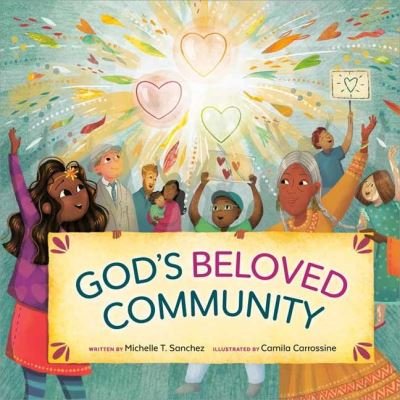 Michelle T. Sanchez · God's Beloved Community: A Picture Book (Hardcover Book) (2022)