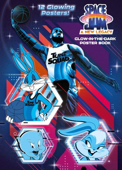 Cover for Tex Huntley · Space Jam : A New Legacy Glow-in-the-Dark Poster Book (Paperback Book) (2021)