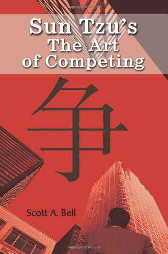 Cover for Scott Bell · Sun Tzu's the Art of Competing (Paperback Book) (2002)