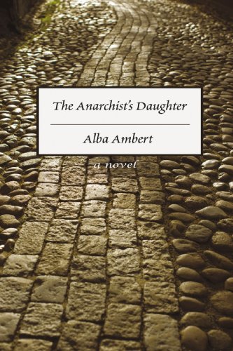 Cover for Alba Ambert · The Anarchist's Daughter: a Novel (Pocketbok) (2009)
