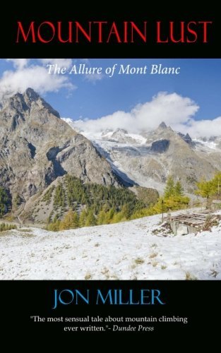 Cover for Jon Miller · Mountain Lust: the Allure of Mont Blanc (Paperback Book) (2013)