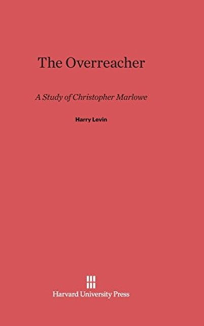 Cover for Harry Levin · The Overreacher (Hardcover Book) (1952)