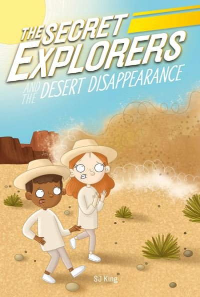 Cover for SJ King · The Secret Explorers and the Desert Disappearance (Hardcover bog) (2023)