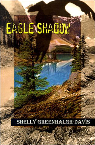 Cover for Shelly Greenhalgh-davis · Eagle Shadow (Paperback Book) (2001)