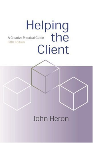 Helping the Client: A Creative Practical Guide - John Heron - Livros - SAGE Publications Inc - 9780761972884 - 26 de junho de 2001