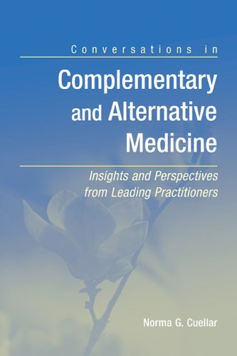 Cover for Norma G. Cuellar · Conversations in Complementary and Alternative Medicine: Insights and Perspectives from Leading Practitioners: Insights and Perspectives from Leading Practitioners (Paperback Book) [New edition] (2006)