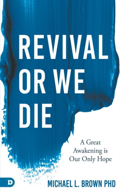 Cover for Michael L. Brown · Revival or We Die (Paperback Book) (2021)