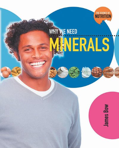 Cover for James Bow · Why We Need Minerals (Science of Nutrition) (Inbunden Bok) (2011)