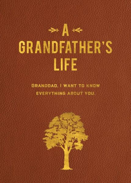 Cover for Editors of Chartwell Books · A Grandfather's Life: I Want to Know Everything About You (Paperback Book) (2024)