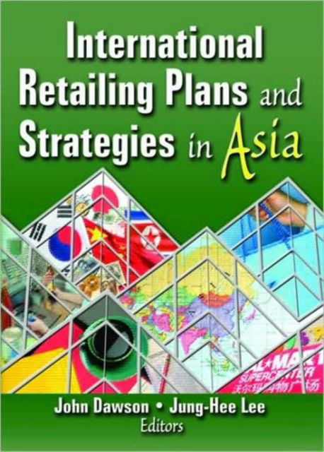 Cover for Erdener Kaynak · International Retailing Plans and Strategies in Asia (Hardcover Book) (2005)