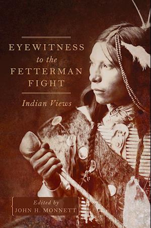 Cover for Eyewitness to the Fetterman Fight: Indian Views (Paperback Book) (2018)