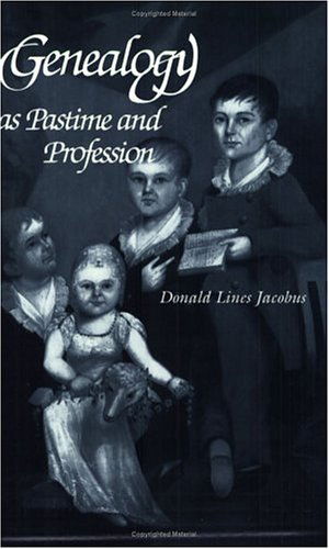 Genealogy As Pastime and Profession, Second Edition - Donald L. Jacobus - Livres - Genealogical Publishing Company - 9780806301884 - 8 décembre 2009