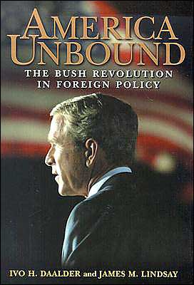 Cover for James M. Lindsay · America Unbound: The Bush Revolution in Foreign Policy (Hardcover Book) (2003)