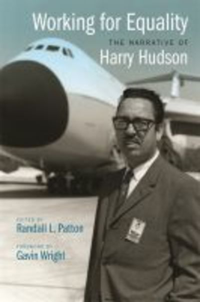 Working for Equality: The Narrative of Harry Hudson - Harry Hudson - Books - University of Georgia Press - 9780820356884 - November 15, 2019