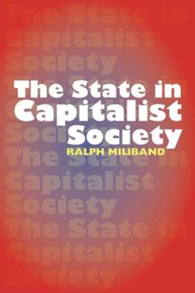 Cover for Ralph Miliband · State in Capitalist Society (Taschenbuch) (2009)