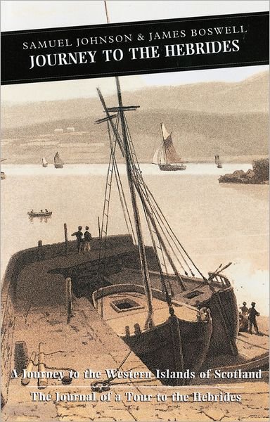 Journey to the Hebrides: A Journey to the Western Islands of Scotland & The Journal of a Tour to the Hebrides - Canongate Classics - Samuel Johnson - Bøger - Canongate Books - 9780862415884 - 12. februar 2001