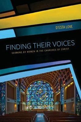 Cover for D'Esta Love · Finding Their Voices: Sermons by Women in the Churches of Christ (Paperback Book) (2015)