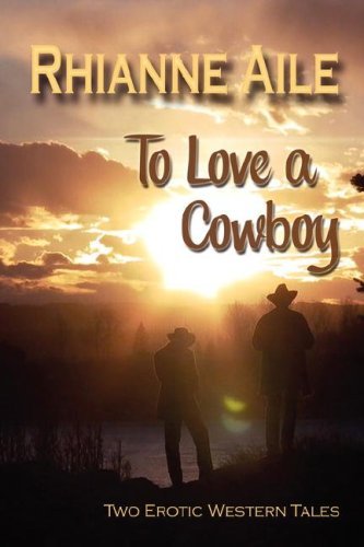 Cover for Rhianne Aile · To Love a Cowboy (Pocketbok) [New edition] (2007)