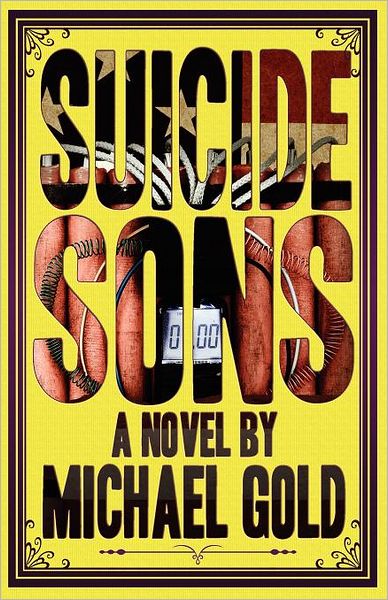 Suicide Sons - Michael Gold - Books - Silverthought Press - 9780984173884 - July 3, 2012