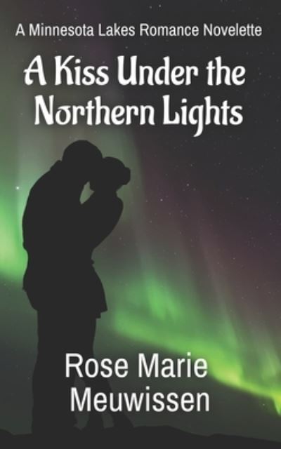 Cover for Rose Marie Meuwissen · A Kiss Under the Northern Lights (Paperback Book) (2020)