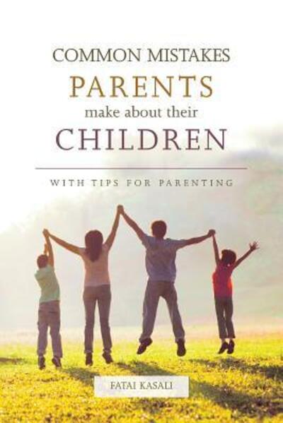 Cover for Fatai Kasali · Common Mistakes Parents Make about Their Children (Pocketbok) (2017)