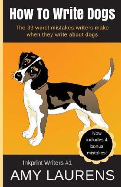 Cover for Amy Laurens · How To Write Dogs (Paperback Book) (2014)