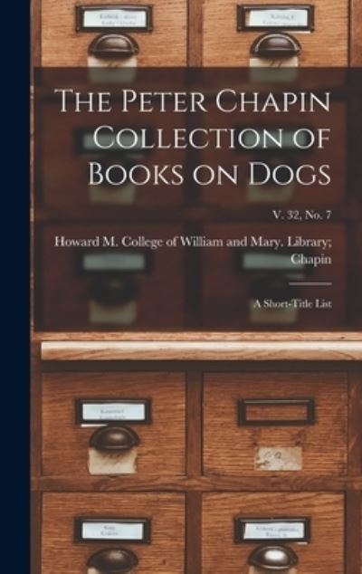 Cover for College of William and Mary Library · The Peter Chapin Collection of Books on Dogs (Hardcover Book) (2021)